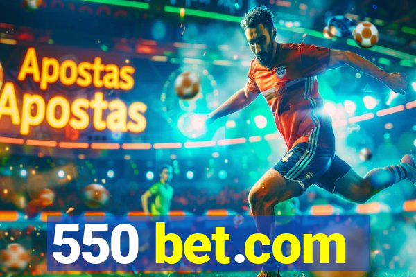 550 bet.com